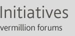 Initiatives: Vermillion Forums